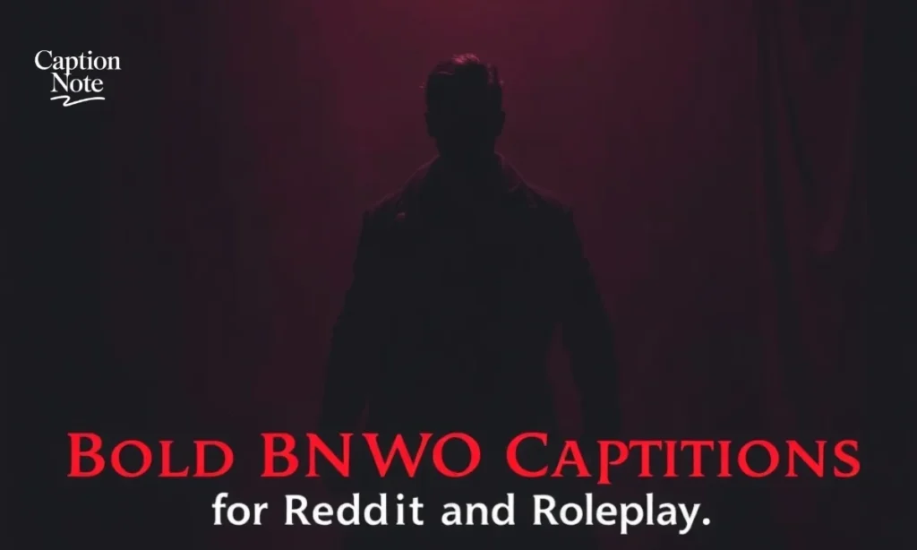Bold BNWO Captions for Reddit and Roleplay